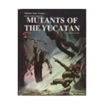 Модуль Mutants of the Yucatan, Teenage Mutant Ninja Turtles (Palladium)
