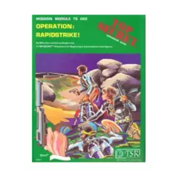 Модуль Operation - Rapidstrike!, Top Secret
