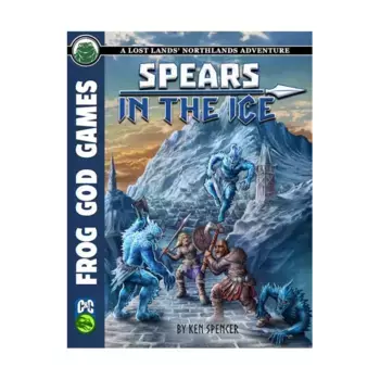 Модуль Spears in the Ice (Castles & Crusades), Castles & Crusades (Frog God Games)