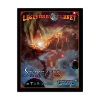 Модуль Stargates, Starfinder (Legendary Games)