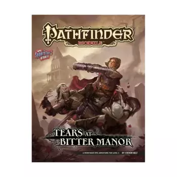 Модуль Tears at Bitter Manor, Pathfinder Roleplaying Game (1st Edition) - Modules - 2nd-5th Levels