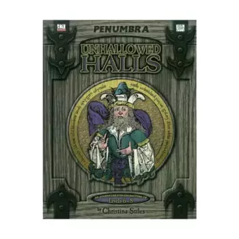 Модуль Unhallowed Halls, Penumbra (d20)