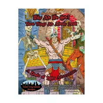 Модуль Why are We Here? These Things are Already Dead!, Fantasy Modules & Miscellaneous (Inner City Game Designs)