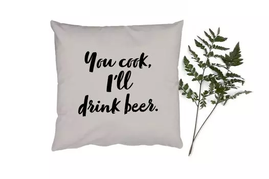 MuchoWow Декоративная подушка Диванная подушка Гостиная Декоративная подушка 40 x 40 см Цитаты - Пословицы - Пиво - Кулинария - Ты готовишь, я пью пиво - Чехлы на диванные подушки - без наполнителя