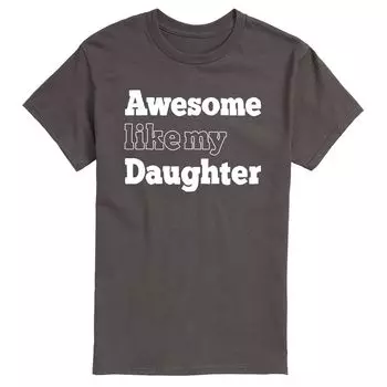 Мужская футболка Awesome Like Daughter Licensed Character
