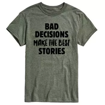 Мужская футболка Bad Decisions Best Stories Licensed Character