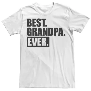Мужская футболка Best Grandpa Ever с графикой и жирным текстом Licensed Character, белый