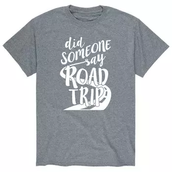 Мужская футболка Did Some Say Road Trip Licensed Character