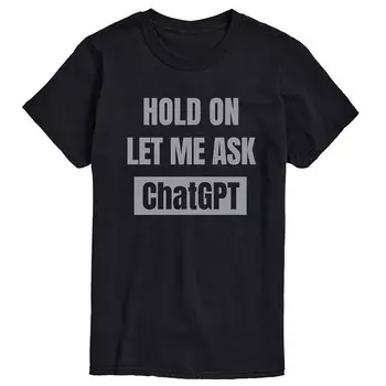 Мужская футболка Hold On Ask ChatФутболка с рисунком GPT Licensed Character, черный