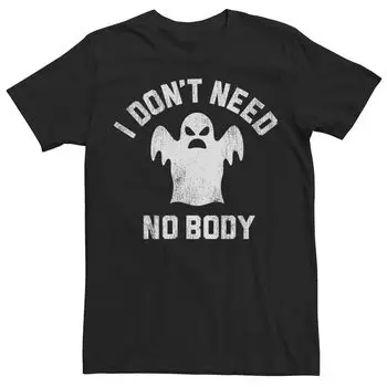 Мужская футболка I Don't Need No Body Ghost на Хэллоуин Licensed Character