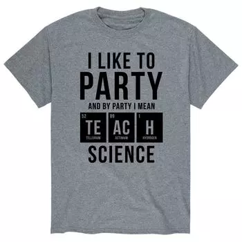 Мужская футболка I Like To Party Teach Science Licensed Character