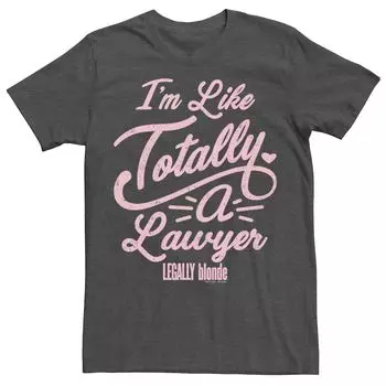 Мужская футболка Legally Blonde I’m Like Totally A Lawyer Quote Licensed Character