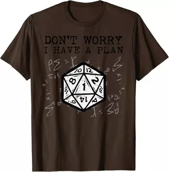 Мужская футболка RPG Gamer Dont Worry I Have Plan, коричневый