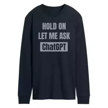 Мужская футболка с длинным рукавом "Hold on ask ChatGPT" с принтом Licensed Character, синий