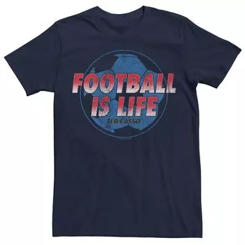 Мужская футболка с рисунком Ted Lasso Football is Life Licensed Character