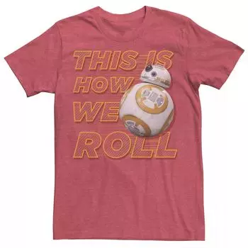Мужская футболка The Force Awakens BB-8 This Is How We Roll Tee Star Wars