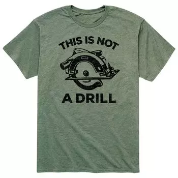 Мужская футболка This Is Not A Drill Licensed Character