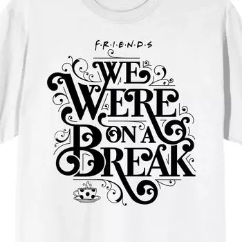 Мужская футболка We We We We Were on a Break Friends Licensed Character
