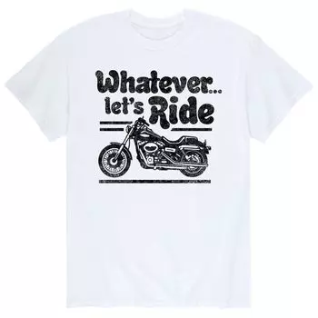 Мужская футболка «Whatever Lets Ride» Licensed Character
