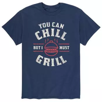 Мужская футболка You Can Chill But I Must Grill Licensed Character