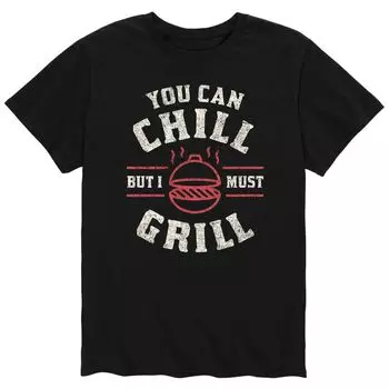 Мужская футболка You Can Chill But I Must Grill Licensed Character
