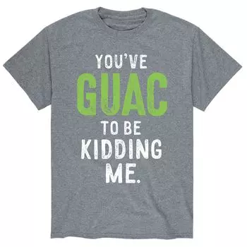 Мужская футболка Youve Guac To Be Kidding Me Licensed Character