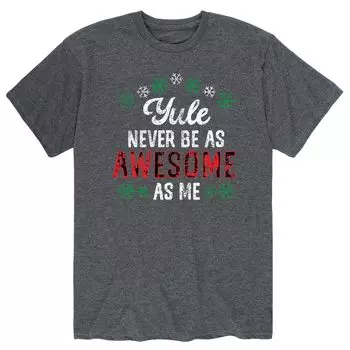 Мужская футболка Yule Never Be As Awesome Tee Licensed Character