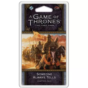 Настольная игра Fantasy Flight Games A Game of Thrones LCG (2nd Edition): Someone Always Tells Chapter Pack (Clearance)