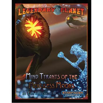 Настольная игра Legendary Planet: Mind Tyrants Of The Merciless Moons (Starfinder)