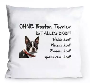 Наволочка 40х40см "Без бостон-терьера всё глупо!" Декоративная подушка для собаки AdriLeo