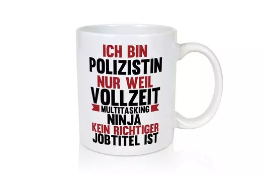 Ниндзя на постоянной основе: Женщина-полицейский | Профессия Полиция - Белая кружка LieblingsPrint24