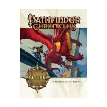 Pathfinder Chronicles Gazetteer, Pathfinder Roleplaying Game (1st Edition) - Campaign Setting - Core & Assorted, мягкая обложка