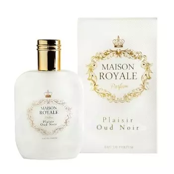 Плезир Уд Нуар, Maison Royale