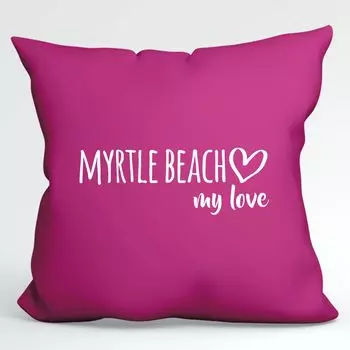 Подушка Huuraa Myrtle Beach my love, декоративный чехол на подушку без наполнителя, размер 40х40см, цвет фуксии, для всех поклонников Миртл-Бич, США, идея подарка для друзей и семьи Hellweg Druckerei