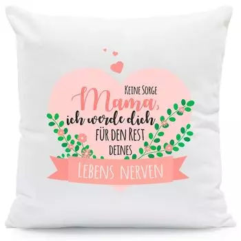 Подушка с надписью Не волнуйся, мама, я тебя раздражаю: с наполнителем Gravurzeile