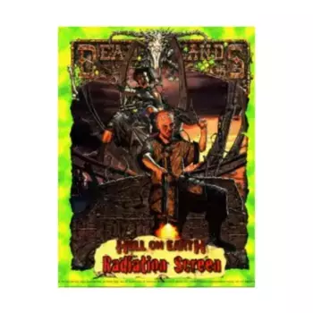 Радиационный экран с «Апокалипсисом сегодня»!, Hell on Earth