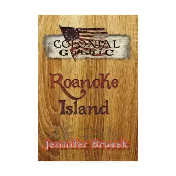 Roanoke Island (POD, Black & White), Colonial Gothic, мягкая обложка