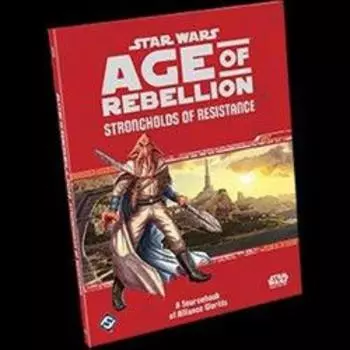 Ролевая игра Fantasy Flight Games Star Wars - "Age Of Rebellion" RPG: Strongholds Of Resistance - A Sourcebook Of Alliance Worlds