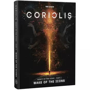 Ролевая игра Free League Publishing Coriolis RPG: Mercy of the Icons, Part 3 - Wake of the Icons