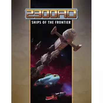 Ролевая игра Mongoose Publishing 2300AD RPG: Ships of the Frontier
