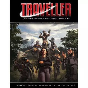 Ролевая игра Mongoose Publishing Traveller RPG: Mercenary Adventure 3 - Must Travel, Need Guns