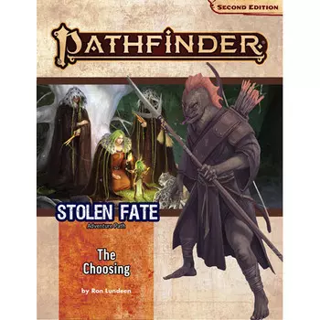 Ролевая игра Paizo Publishing Pathfinder 2E RPG: Adventure Path - The Choosing (Stolen Fate 1 of 3)