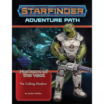 Ролевая игра Paizo Publishing Starfinder RPG: Adventure Path - The Culling Shadow (Horizons of the Vast 6 of 6)