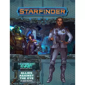 Ролевая игра Paizo Publishing Starfinder RPG: Adventure Path - Allies Against the Eye (Horizons of the Vast 5 of 6)