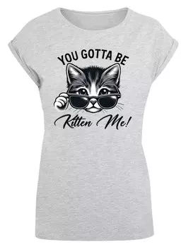 Рубашка F4NT4STIC Ktzchen You Gotta Be Kitten Me!, серый