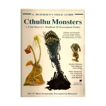 S. Petersen's Field Guide to Cthulhu Monsters, Call of Cthulhu - Rule, Source & Supplement Books (Chaosium 1st-5.5 Editions), мягкая обложка