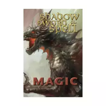 Shadow, Sword & Spell - Magic, Shadow, Sword & Spell, мягкая обложка
