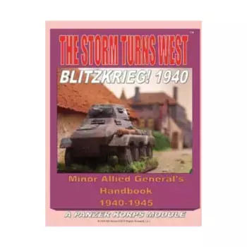 Шторм поворачивает на запад, Блицкриг! 1940, Справочник младшего генерала союзников 1939-1940 (1-е издание), Panzer Korps - Divisional Warfare Miniatures System, 1936-1945