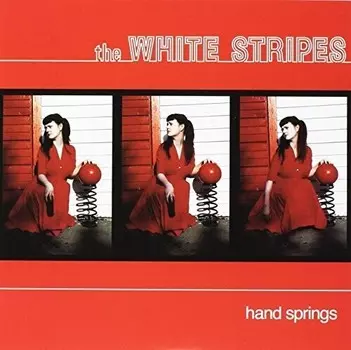 Сингл 7" White Stripes: Hand Springs / Red Death At 6:14 [Limited] [Indie Retail]