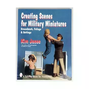 Создание сцен для военных миниатюр, Hobby Books (Schiffer Publishing)